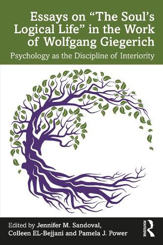 Essays on "The Soul's Logical Life" in the Work of Wolfgang Giegerich