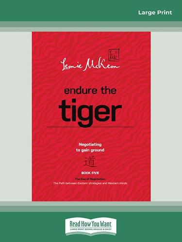 Endure the Tiger: Negotiating to gain ground