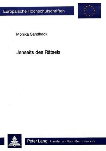 Cover image for Jenseits Des Raetsels: Versuch Einer Spurensicherung Im Dramatischen Werk Von Botho Strauss