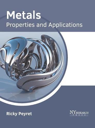 Cover image for Metals: Properties and Applications