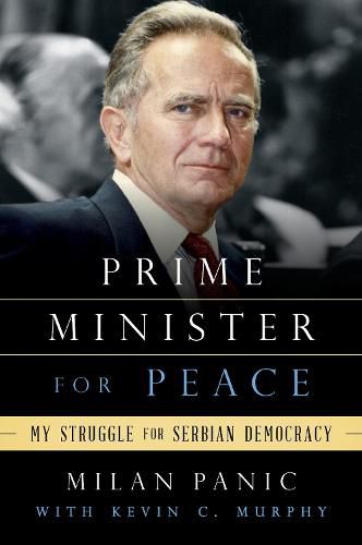 Cover image for Prime Minister for Peace: My Struggle for Serbian Democracy