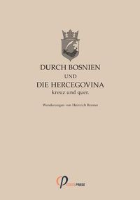 Cover image for Durch Bosnien und die Hercegovina kreuz und quer