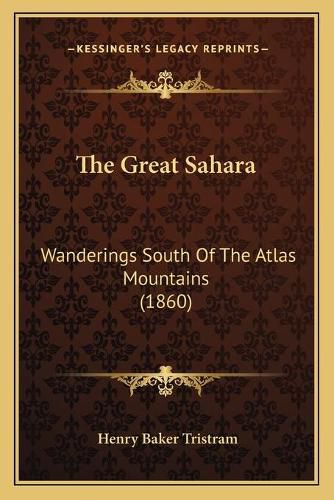 The Great Sahara: Wanderings South of the Atlas Mountains (1860)