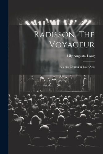 Cover image for Radisson, The Voyageur