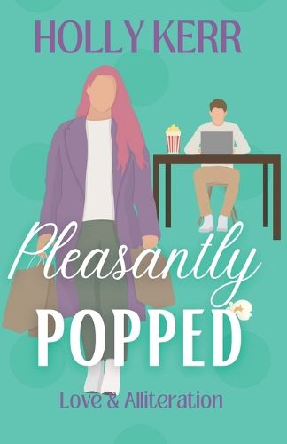 Cover image for Pleasantly Popped: A Sweet Romantic Comedy