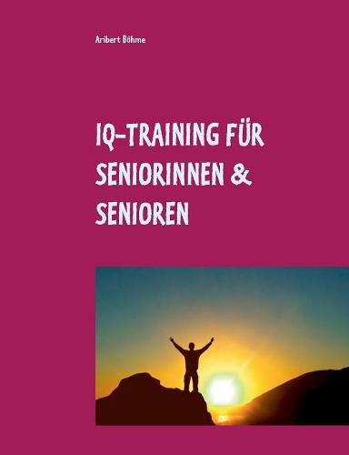 Cover image for IQ-Training fur Seniorinnen & Senioren: Fur Ihre geistige Fitness im Alter