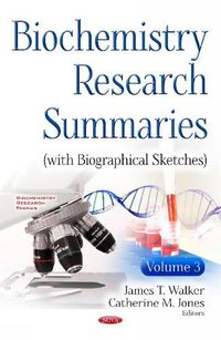 Cover image for Biochemistry Research Summaries (with Biographical Sketches): Volume 3