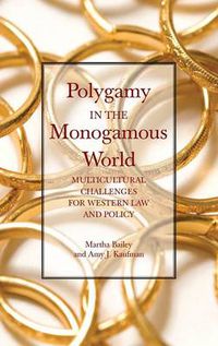 Cover image for Polygamy in the Monogamous World: Multicultural Challenges for Western Law and Policy