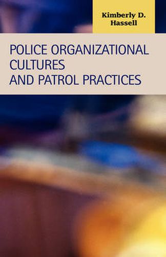 Cover image for Police Organizational Cultures and Patrol Practices