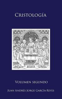 Cover image for Cristologia: Volumen II: El Ser y la Mediacion de Jesucristo