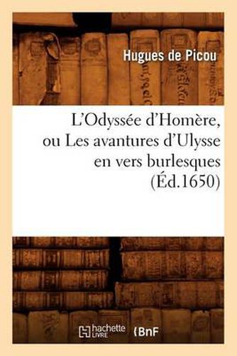 Cover image for L'Odyssee d'Homere, Ou Les Avantures d'Ulysse En Vers Burlesques (Ed.1650)