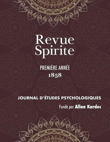 Revue Spirite (Ann e 1858 - Premi re Ann e)