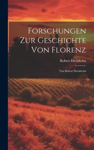 Cover image for Forschungen Zur Geschichte Von Florenz