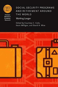 Cover image for Social Security Programs and Retirement Around the World: Working Longer