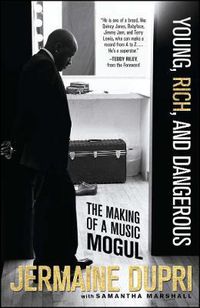 Cover image for Young, Rich, and Dangerous: The Making of a Music Mogul