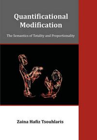 Cover image for Quantificational Modification: The Semantics of Totality and Proportionality