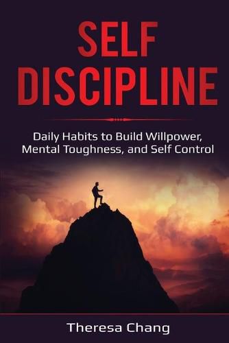 Cover image for Self-Discipline: Daily Habits to Build Willpower, Mental Toughness, and Self Control