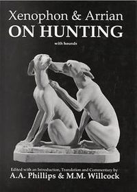 Cover image for Xenophon and Arrian on Hunting