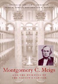 Cover image for Montgomery C. Meigs and the Building of the Nation's Capital