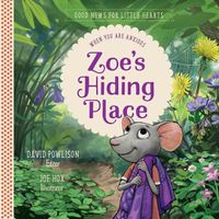 Cover image for Zoe's Hiding Place: When You Are Anxious