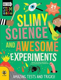 Cover image for Slimy Science and Awesome Experiments: Amazing Tests and Tricks!