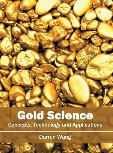 Cover image for Gold Science: Concepts, Technology and Applications