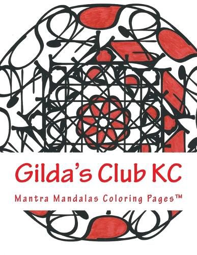 Cover image for Gilda's Club Kc: A Mantra Mandalas Coloring Pages(tm) - Special Edition
