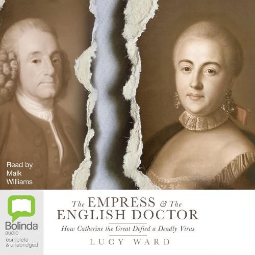 The Empress and the English Doctor: How Catherine the Great defied a deadly virus