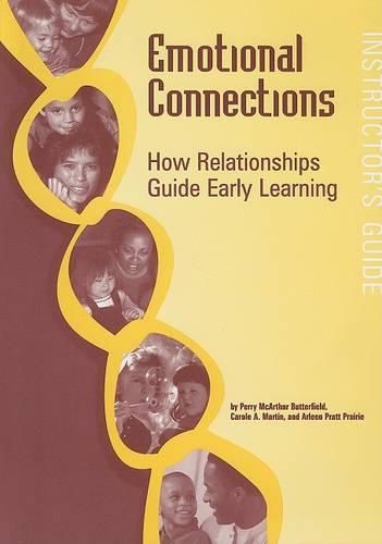 Emotional Connections: How Relationships Guide Early Learning