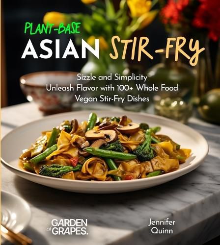 Cover image for Plant-Based Asian Stir-Fries Cookbook