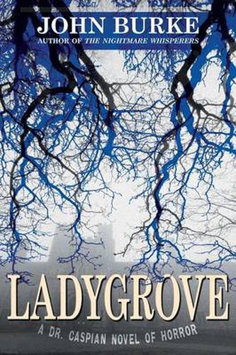 Cover image for Ladygrove: A Dr. Caspian Novel of Horror