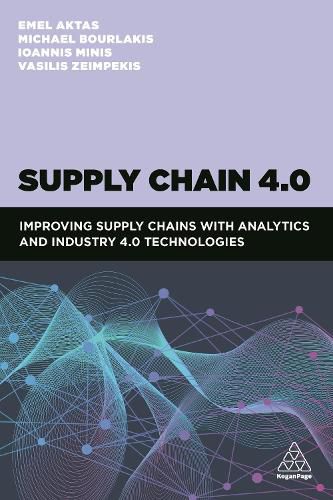 Cover image for Supply Chain 4.0: Improving Supply Chains with Analytics and Industry 4.0 Technologies