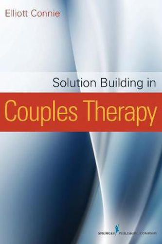 Cover image for Solution Building in Couples Therapy