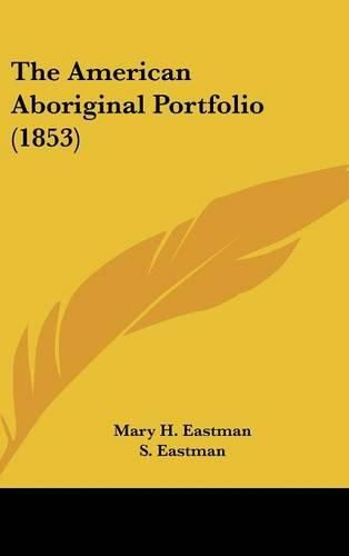 The American Aboriginal Portfolio (1853)