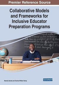 Cover image for Collaborative Models and Frameworks for Inclusive Educator Preparation Programs