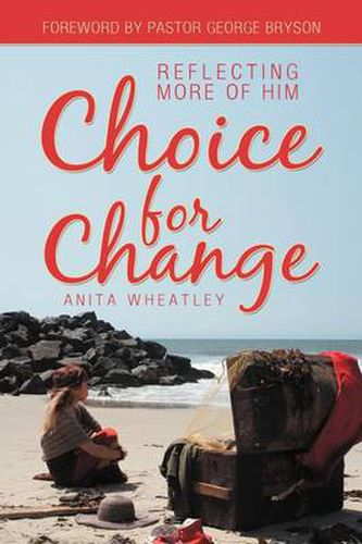 Cover image for Choice for Change: Reflecting More of Him