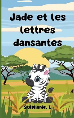 Cover image for Jade et les lettres dansantes