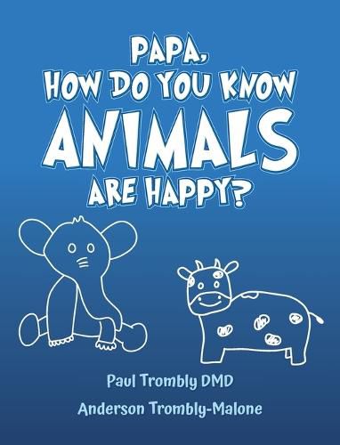 Cover image for Papa, How Do You Know Animals Are Happy?