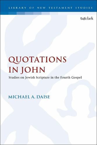 Cover image for Quotations in John: Studies on Jewish Scripture in the Fourth Gospel