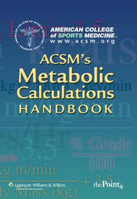 Cover image for ACSM's Metabolic Calculations Handbook