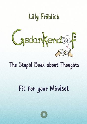 Cover image for Gedankendoof - The Stupid Book about Thoughts -The power of thoughts