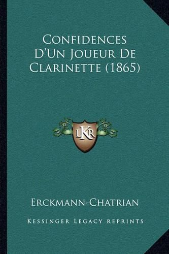 Confidences D'Un Joueur de Clarinette (1865)