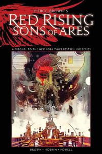 Cover image for Pierce Brown's Red Rising: Sons of Ares - An Original Graphic Novel