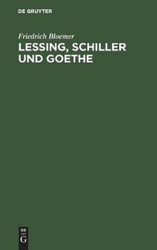 Cover image for Lessing, Schiller und Goethe