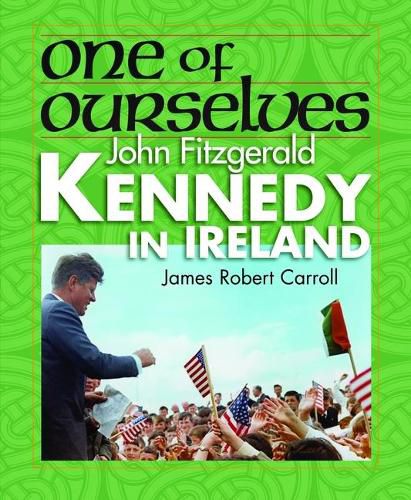 Cover image for One of Ourselves: John Fitzgerald Kennedy in Ireland