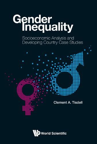 Cover image for Gender Inequality: Socioeconomic Analysis And Developing Country Case Studies