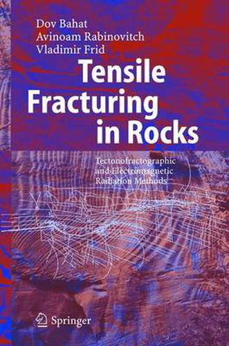 Cover image for Tensile Fracturing in Rocks: Tectonofractographic and Electromagnetic Radiation Methods