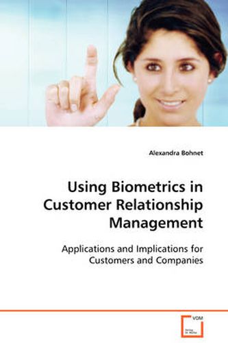 Cover image for Using Biometrics in Customer Relationship Management