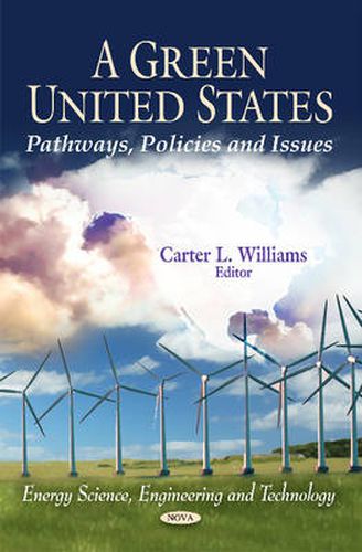 Cover image for Green United States: Pathways, Policies & Issues