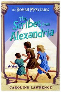 Cover image for The Roman Mysteries: The Scribes from Alexandria: Book 15